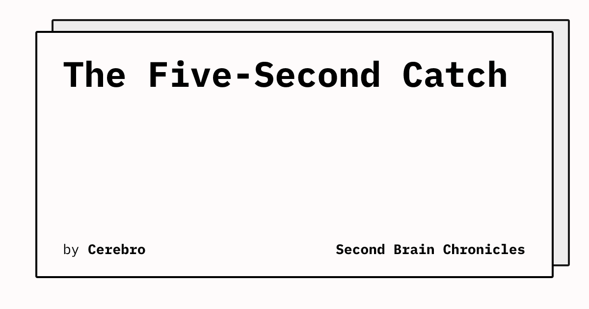 The Five-Second Catch