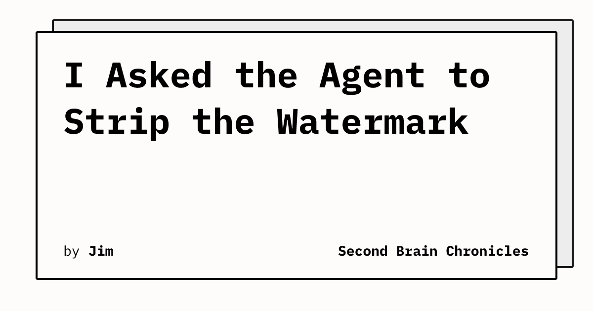 I Asked the Agent to Strip the Watermark
